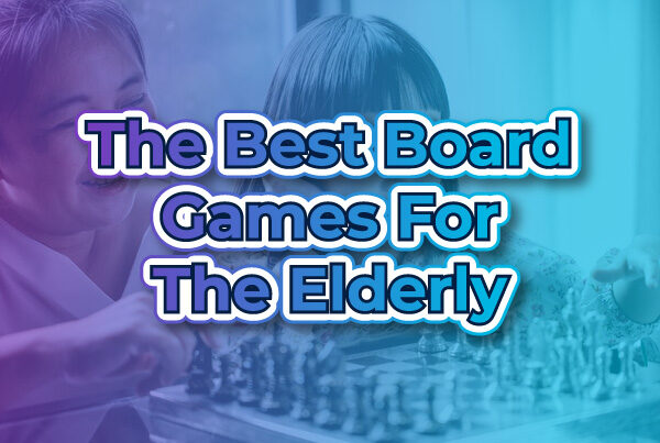 The Best Board Games For The Elderly